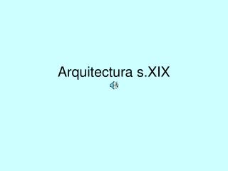 Arquitectura s.XIX