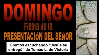 Oremos escuchando “Jesús se entregó” de Tomás L. de Victoria