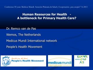 Human Resources for Health - A bottleneck for Primary Health Care?