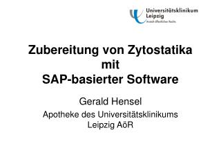 Zubereitung von Zytostatika mit SAP-basierter Software