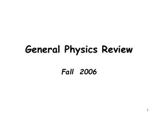 General Physics Review