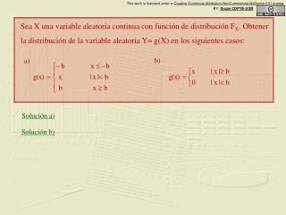 Sea X una variable aleatoria continua con función de distribución F X . Obtener