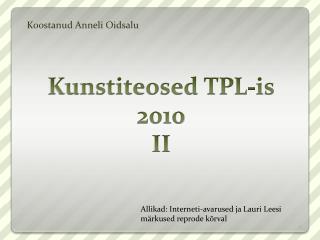 Kunstiteosed TPL-is 2010 II