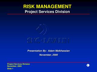RISK MANAGEMENT Project Services Division