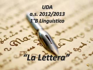 UDA a.s. 2012/2013 1°B Linguistico