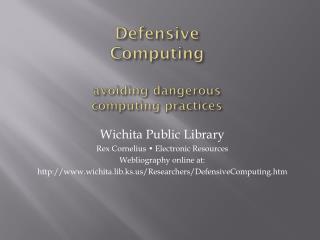 Defensive Computing avoiding dangerous computing practices