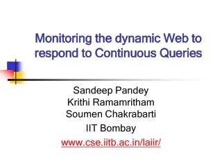 Monitoring the dynamic Web to respond to Continuous Queries