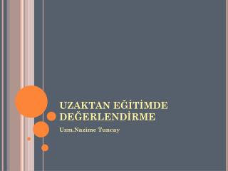 UZAKTAN EĞİTİMDE DEĞERLENDİRME