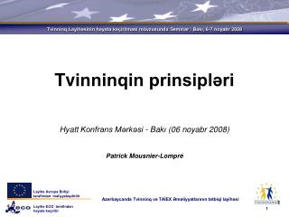 T v inninqin prinsipləri Hyatt Konfrans Mərkəsi - Bak ı (06 noyabr 2008)
