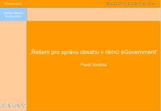 „Řešení pro správu obsahu v rámci eGovernment“ Pavel Vosáhlo