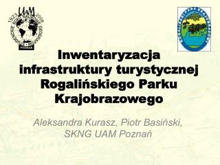 Inwentaryzacja infrastruktury turystycznej Rogalińskiego Parku Krajobrazowego