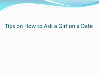 How to Ask a Girl on a Date?