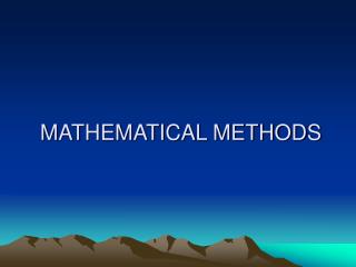 MATHEMATICAL METHODS