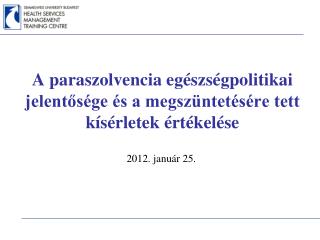 A paraszolvencia egészségpolitikai jelentősége és a megszüntetésére tett kísérletek értékelése