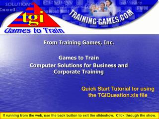 From Training Games, Inc. Games to Train Computer Solutions for Business and Corporate Training