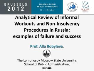 Prof. Alla Bobyleva , The Lomonosov Moscow State University, School of Public Administration,