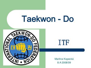 Taekwon - Do