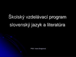Školský vzdelávací program slovenský jazyk a literatúra