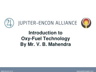 Introduction to Oxy-Fuel Technology By Mr. V. B. Mahendra