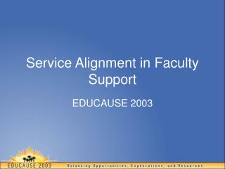 Service Alignment in Faculty Support