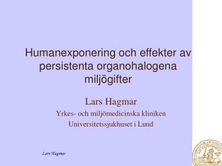 Humanexponering och effekter av persistenta organohalogena miljögifter