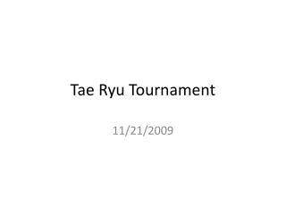 Tae Ryu Tournament