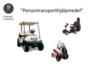 ”Persontransporthjälpmedel”