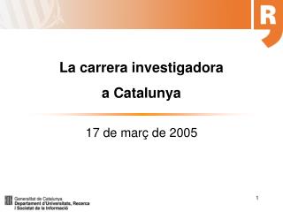 La carrera investigadora a Catalunya