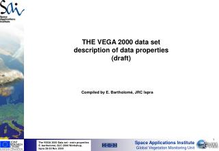 THE VEGA 2000 data set description of data properties (draft)