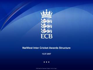 NatWest Inter Cricket Awards Structure 15.07.2007