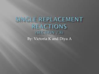 Single Replacement Reactions (Section 7.8)