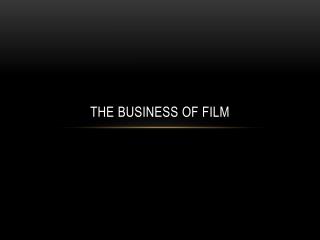 The Business of Film