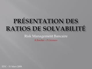 Présentation des ratios de solvabilité