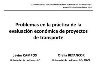 Problemas en la práctica de la evaluación económica de proyectos de transporte