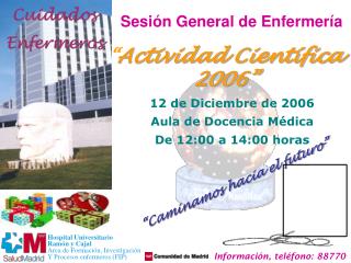 Hospital Universitario Ramón y Cajal Area de Formación, Investigación Y Procesos enfermeros (FIP)