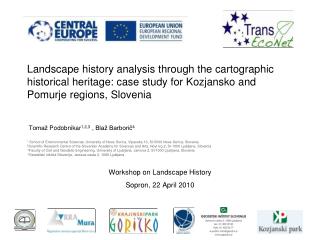 Workshop on Landscape History Sopron, 22 April 20 10