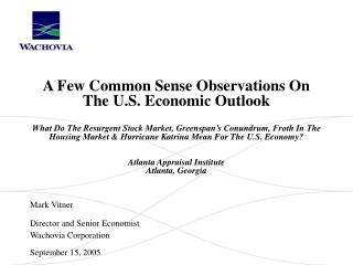 A Few Common Sense Observations On The U.S. Economic Outlook