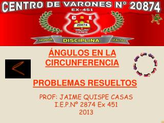 PROF: JAIME QUISPE CASAS I.E.P.Nº 2874 Ex 451 2013