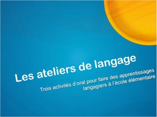 Les ateliers de langage