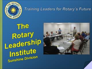 The Rotary Leadership Institute Sunshine Division