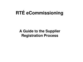 RTÉ eCommissioning
