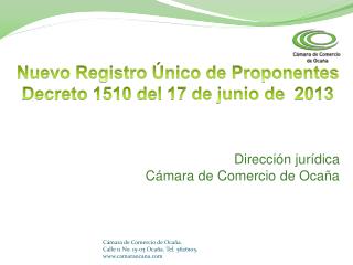 Nuevo Registro Único de Proponentes Decreto 1510 del 17 de junio de 2013 Dirección jurídica