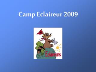 Camp Eclaireur 2009