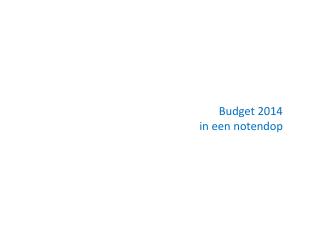 Budget 2014 in een notendop