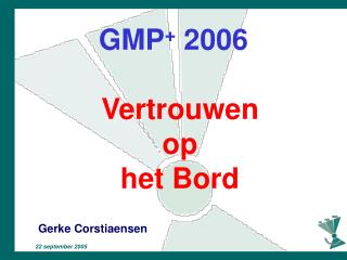 GMP + 2006 Vertrouwen op het Bord