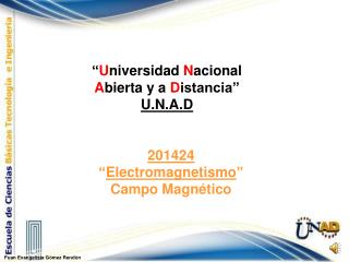 201424 “ Electromagnetismo ” Campo Magnético