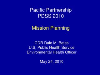 Pacific Partnership PDSS 2010 Mission Planning