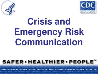 Crisis and Emergency Risk Communication