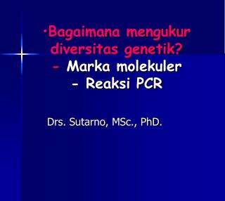 Bagaimana mengukur diversitas genetik? - Marka molekuler - Reaksi PCR
