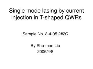 Single mode lasing by current injection in T-shaped QWRs